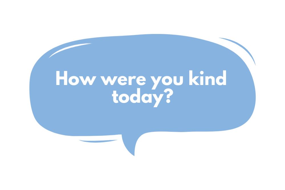 Though bubble with the prompt How were you king today?