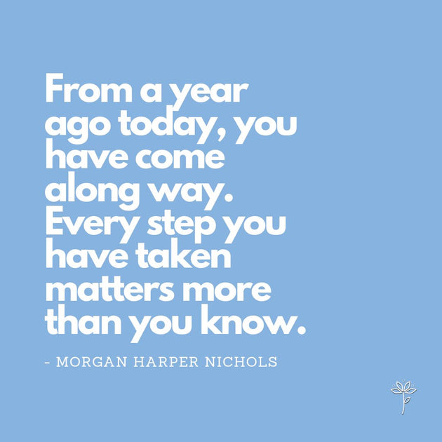 You Have Come Along Way Bleuet