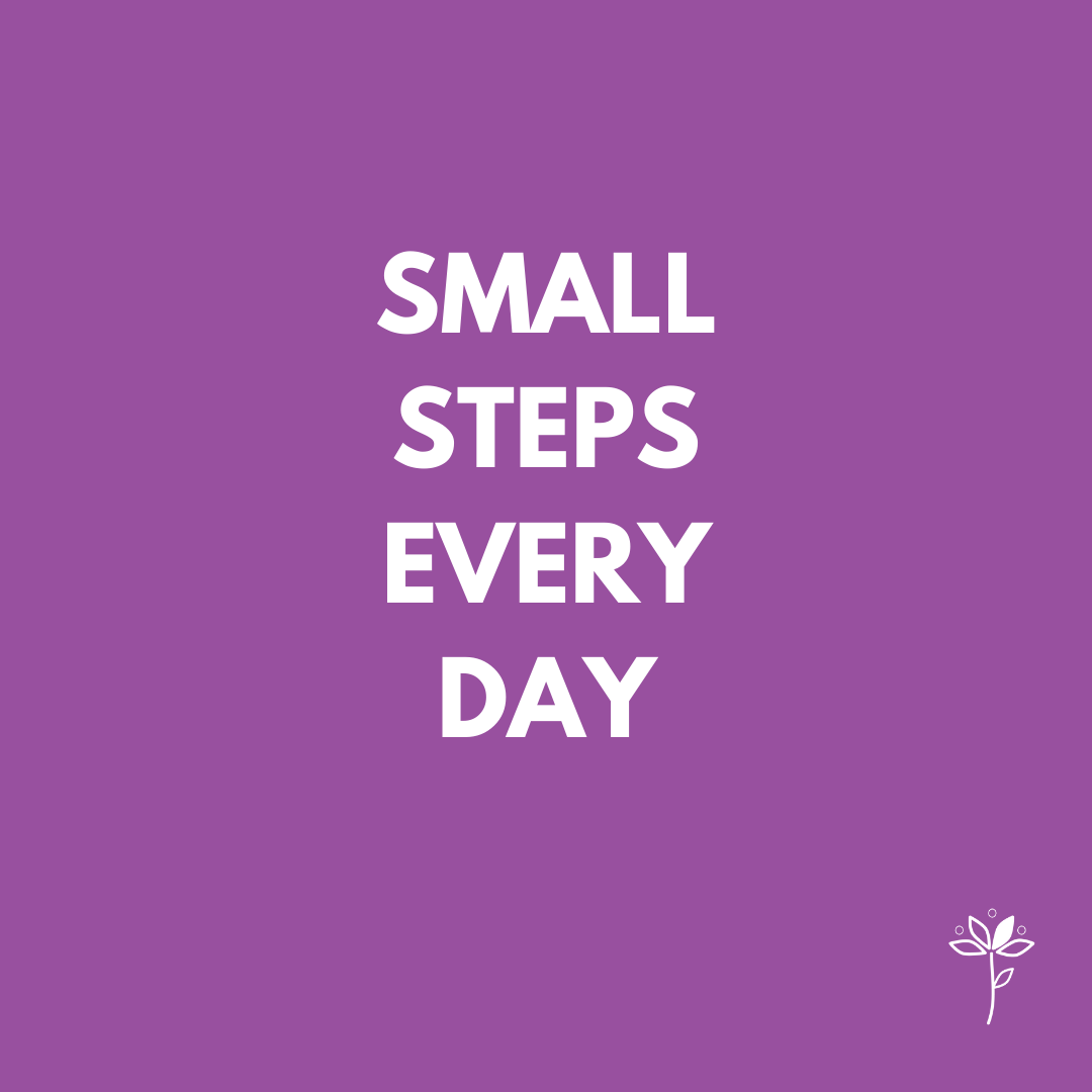 Small Steps Every Day
