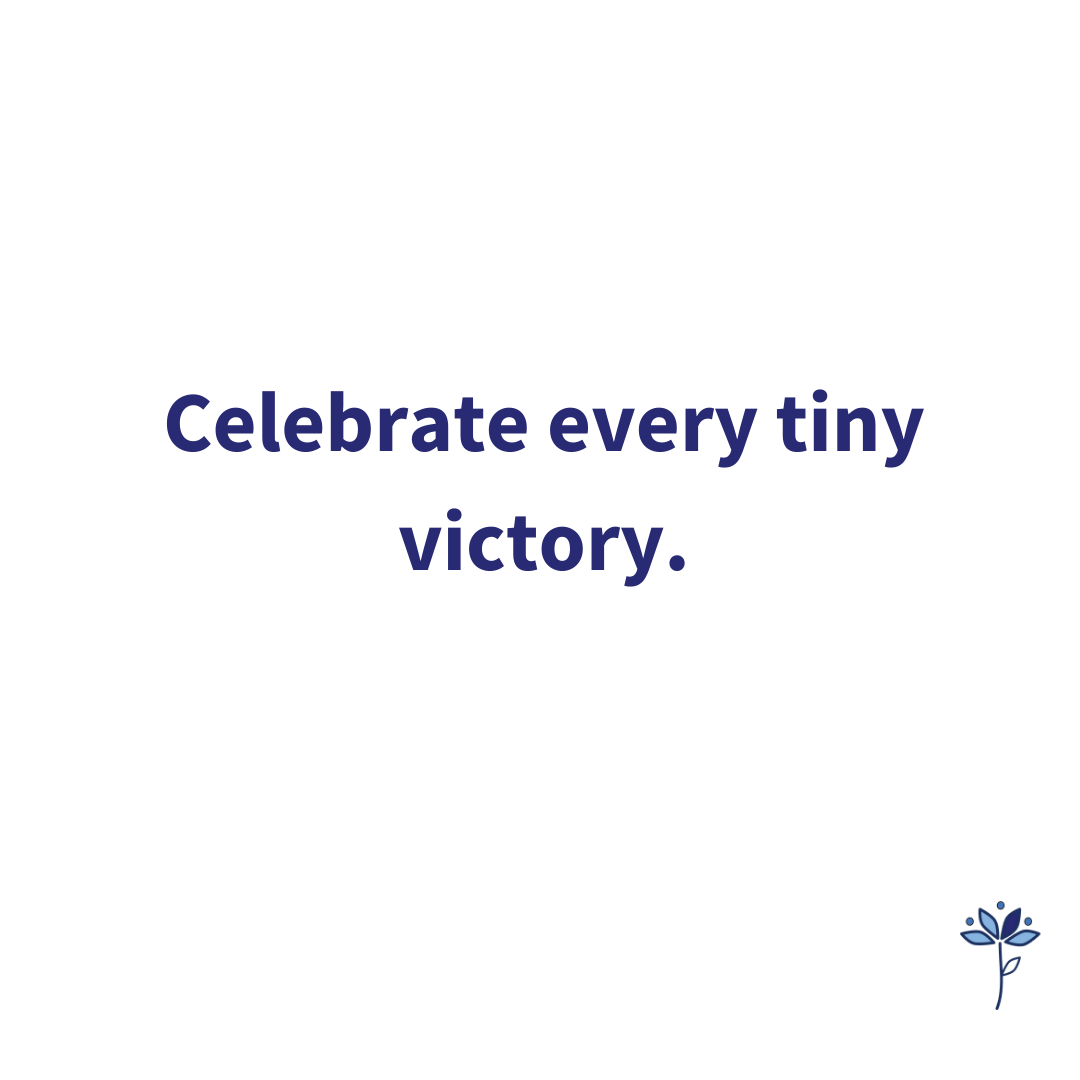 Celebrate Every Tiny Victory