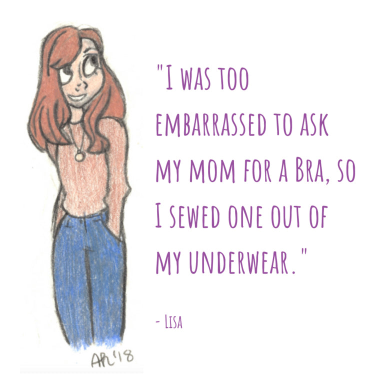 A hand-drawn illustration of a girl with long red hair, standing with a shy expression, accompanied by the quote, "I was too embarrassed to ask my mom for a bra, so I sewed one out of my underwear." - Lisa.