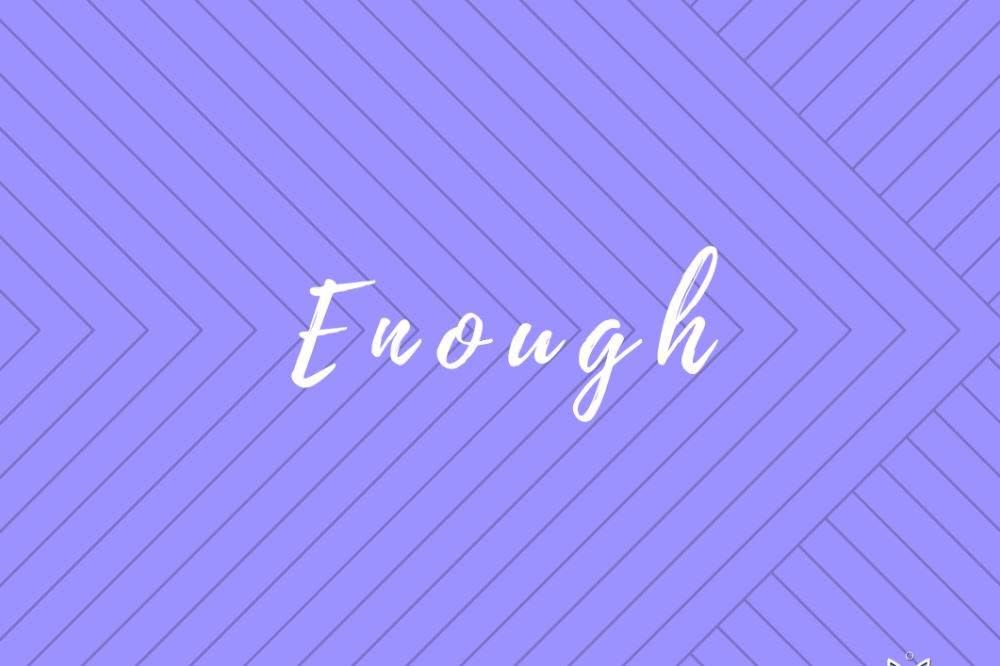 "Enough" in white script for a blog post. 
